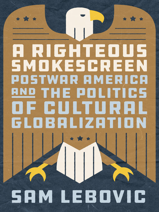 Title details for A Righteous Smokescreen by Sam Lebovic - Available